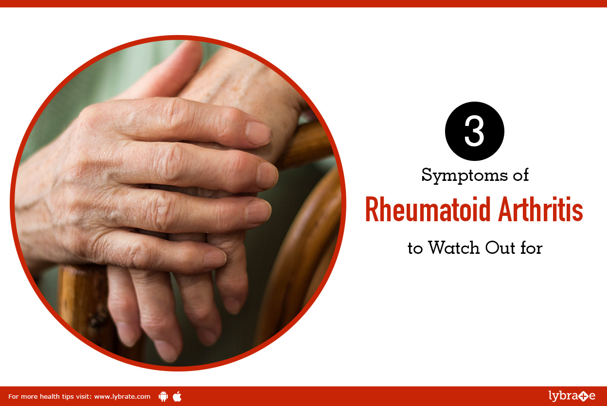 3 Symptoms of Rheumatoid Arthritis to Watch Out for
