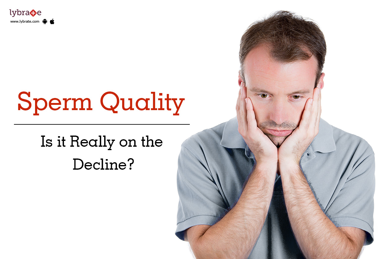 Sperm Quality: Is it Really on the Decline?