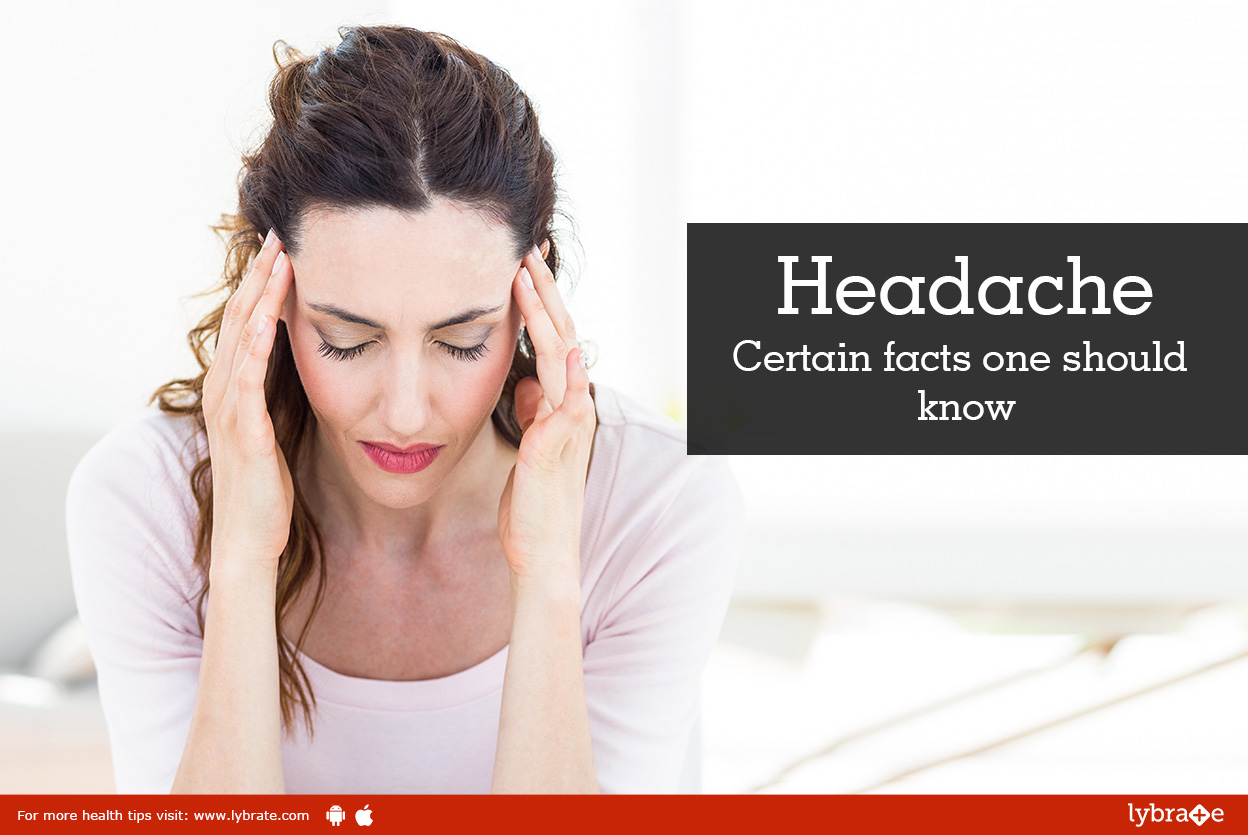 Headache - Certain facts one should know
